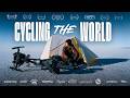 CYCLING THE WORLD Award Winning Adventure Documentary