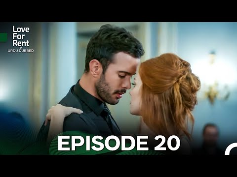 Love For Rent in Urdu Dubbed Episode 20 (Urdu Dubbed) FULL HD