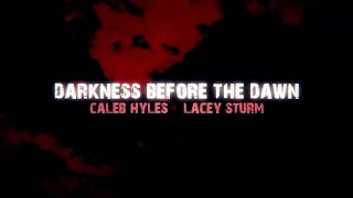 Caleb Hyles, Lacey Sturm, Judge &amp; Jury - Darkness Before The Dawn