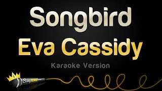 Eva Cassidy - Songbird (Karaoke Version)