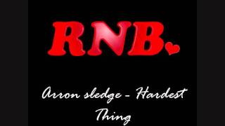 Aaron Sledge - Hardest thing