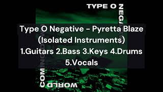 Type O Negative - Pyretta Blaze (Guitars Bass Keys Drums Vocals Only)
