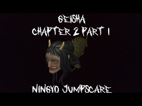 Geisha: Chapter 2 Part 1 Ningyo Jumpscare