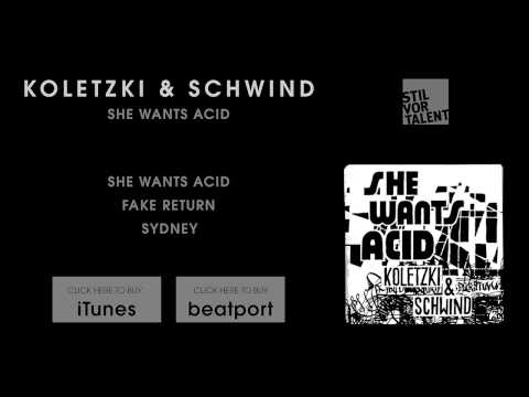 Koletzki & Schwind - She Wants Acid [Stil vor Talent]