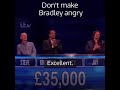 Don’t make Bradley angry