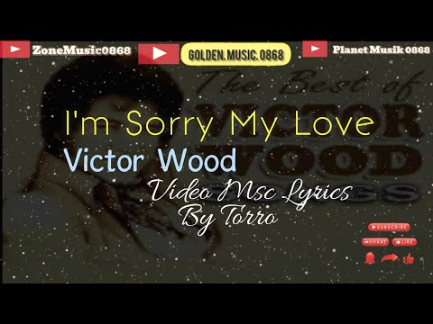 Victor Wood - I'm Sorry My Love