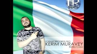 DJ KERIM MURAVEY-Bella Ciao (cover Yves Montand) (Format Records pro)
