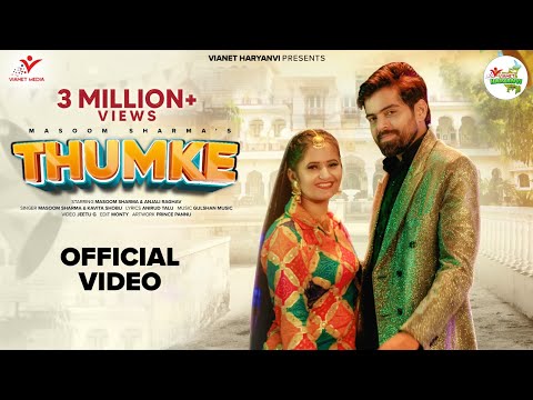 Masoom Sharma - Thumke (Official Video) | Anjali Raghav | New Haryanvi Songs Haryanavi 2025