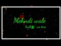 Mehndi Wale Hath Vo Tere Guru Randhawa WhatsApp Status Love Status
