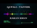 Karan Khan - Qawali (Official) - Tasveer
