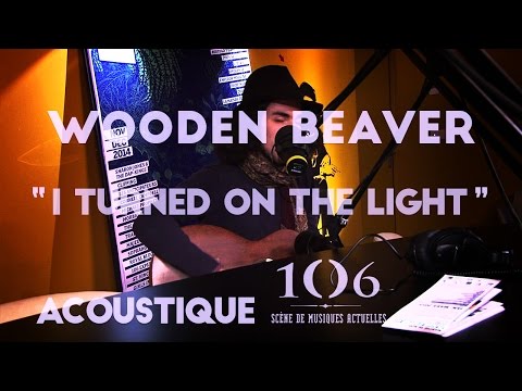 Wooden Beaver - I turned On The Light (acoustique Radio Lomax)