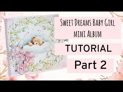 Sweet Dreams Baby Girl Album ~ Month to Month TUTORIAL PART 2