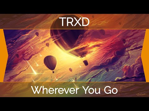 [Deep House] TRXD - Wherever You Go (feat. Hilde)