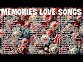 Top 100 Classic Love Songs Relaxing Beautiful Love Songs 70s 80s 90s Best Love Songs Ever