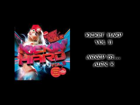Kickin' Hard - Vol 11 - Mixed By Alex K