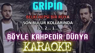 Gripin - Böyle Kahpedir Dünya (Karaoke)