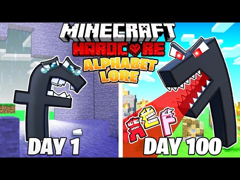 I Survived 100 Days as the ALPHABET LORE in HARDCORE Minecraft!