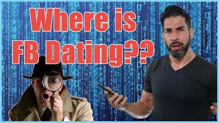 Why Is Facebook Dating App NOT Showing Up/Working for Me? WHERE IS FACEBOOK DATING APP? (JULY 2021)