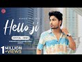 Hello Ji Ranbir Dhaliwal Avvy Ballagan Showkid Loudetone Music Latest Punjabi Song 2024