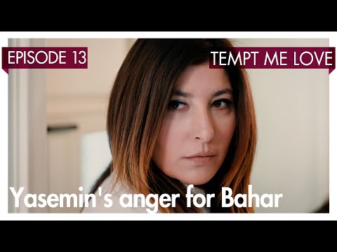 Yasemin's anger for Bahar - Tempt me Love Short Scenes