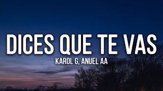 Karol G, Anuel Aa - Dices Que Te Vas (Lyrics / Letra)