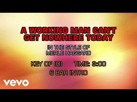 A Working Man Can't Get Nowhere Today