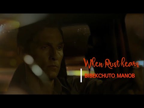 When Rust hear Bibekchuto Manob | 2022