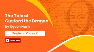 The Tale of Custard the Dragon by Ogden Nash | English | Class 10