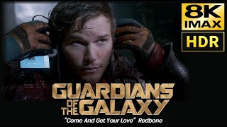 Guardians of the Galaxy • Come And Get Your Love Redbone • 8K HDR & HQ Sound MV