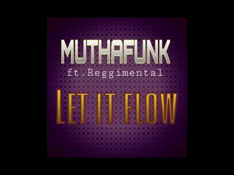 MUTHAFUNK ft Reggimental - Let it Flow