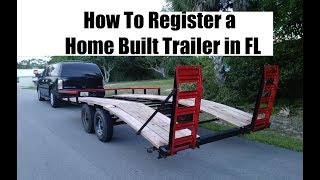 How to Register a Home Built Trailer in Florida