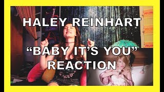 HALEY REINHART BABY IT'S YOU MUSIC VIDEO REACTION
