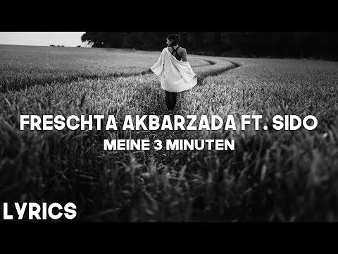 Freschta Akbarzada ft. Sido - Meine 3 Minuten (Lyrics)