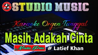 Download lagu Masih Adakah Cinta ~ Latief Khan || Karaoke (Nada Pria) Dangdut Karaoke Orgen Tunggal mp3