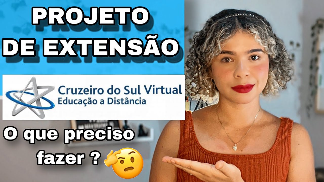 PROJETO DE EXTENSÃO CRUZEIRO DO SUL 2024 - O que preciso fazer? #cruzeirodosul #projetodeextensão