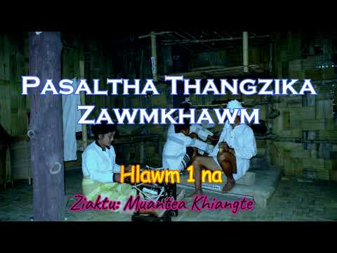 PASALTHA THANGZIKA (Hlawm 1) Muantea