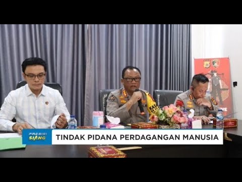 POLDA ACEH UNGKAP TINDAK PIDANA PERDAGANGAN MANUSIA