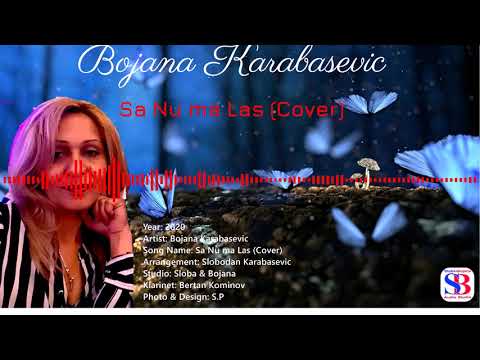 Bojana Karabasevic 2020 - Sa Nu ma Las (Cover)