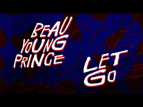 Beau Young Prince - "Let Go" Lyric Video (Spider-Man: Into The Spider-Verse Soundtrack)