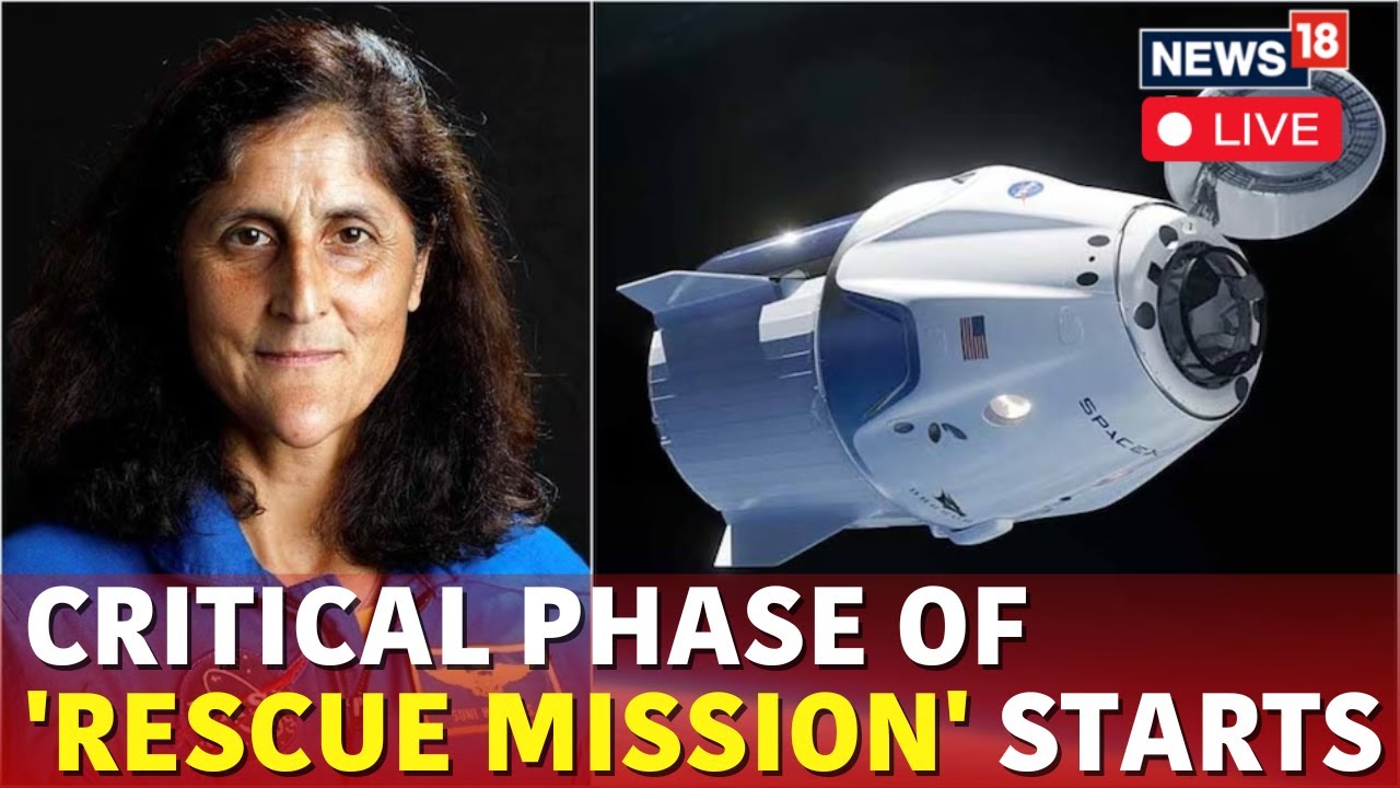 Sunita Williams Rescue Mission Live Updates | SpaceX Live | Butch Wilmore News | ISS Live | N18G