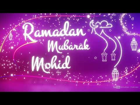 Mohid Ramadan Mubarak | Ramazan Kareem Status | Whatsapp Ramadan Greetings