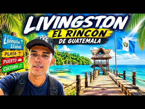 LIVINGSTON EL RINCON DE GUATEMALA  que casi nadie conoce cultura garifuna