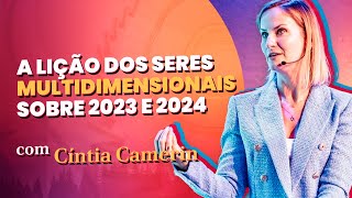 A Lição dos Seres Multidimensionais Sobre 2023 e 2024 | Cíntia Camerin | Médium Talks #079