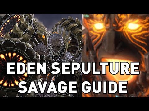 FFXIV: Eden's Gate Sepulture SAVAGE Guide (E4S)