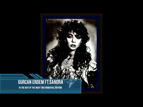 Gurcan Erdem Ft.Sandra - In The Heat Of The Night (Instrumental Edition)
