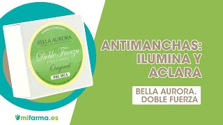 BELLA AURORA: tratamiento ANTIMANCHAS con triple acción | #Review