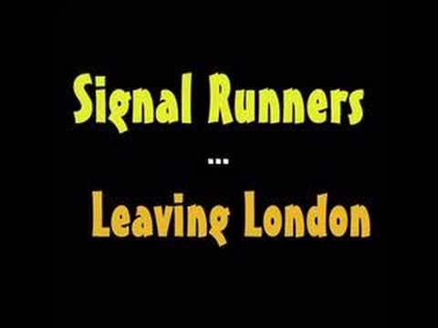 Signal Runners - Leaving London