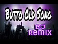Butto Old Song Vs Chaatal 2019 Remix By Dj Vinay