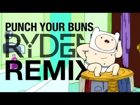 Adventure Time • Punch Your Buns (Ryden Ridge Remix)
