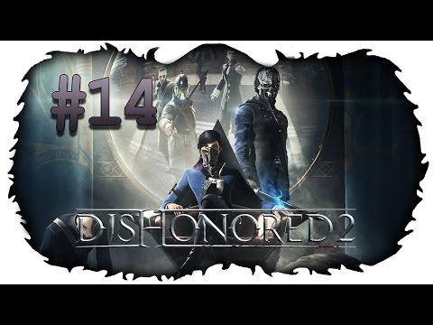 Das kaiserliche Konservatorium | #14 | DISHONORED 2